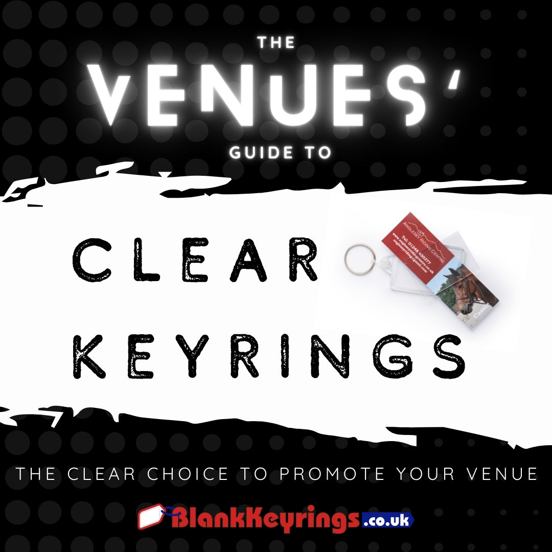 The Venues' Guide to Clear Keyrings: The Clear Choice To Promote Your Venue